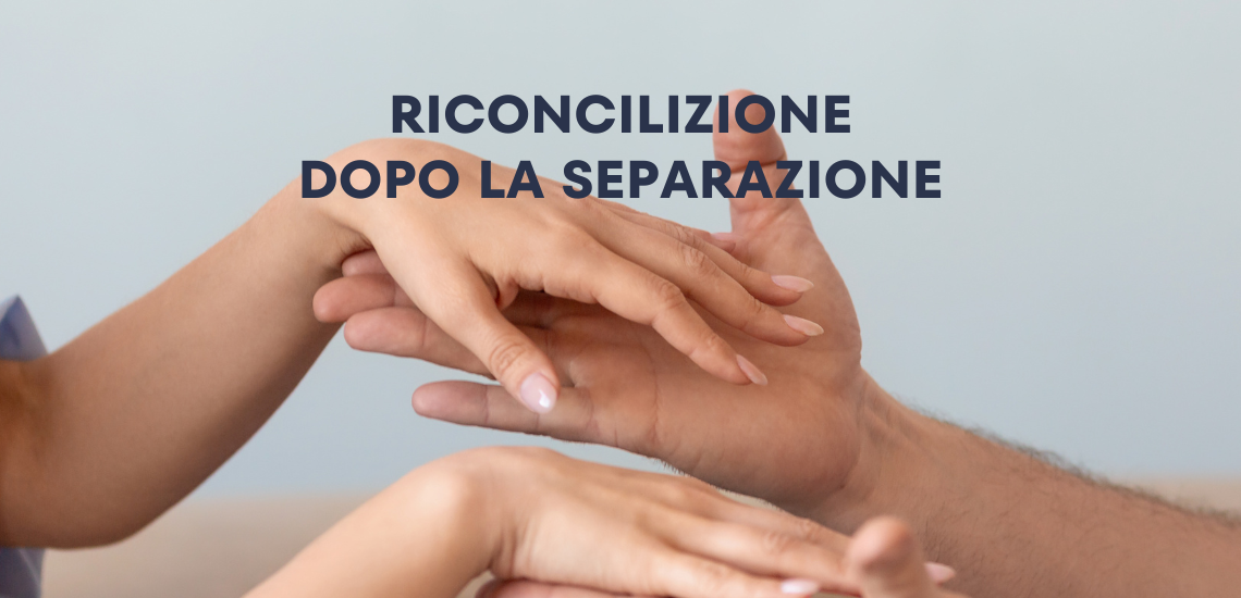 La riconciliazione dopo una separazione